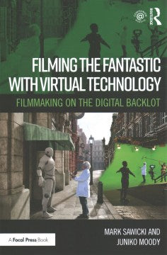 Filming the Fantastic With Virtual Technology - MPHOnline.com