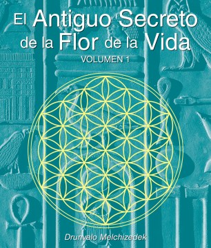 El antiguo secreto de la flor de la vida / The Ancient Secret of the Flower of Life - MPHOnline.com