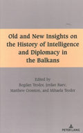 Old and New Insights on the History of Intelligence and Diplomacy in the Balkans - MPHOnline.com