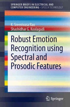 Robust Emotion Recognition using Spectral and Prosodic Features - MPHOnline.com