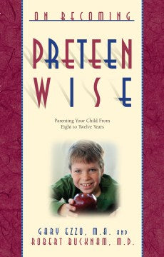 On Becoming Preteen Wise: Parenting Your Child from 8-12 Years - MPHOnline.com