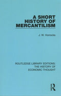 A Short History of Mercantilism - MPHOnline.com