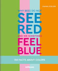 Why Bees Do Not See Red and We Sometimes Feel Blue - MPHOnline.com