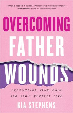 Overcoming Father Wounds - MPHOnline.com