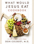 What Would Jesus Eat Cookbook - MPHOnline.com