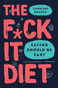 F*ck It Diet - MPHOnline.com