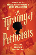 A Tyranny Of Petticoats - MPHOnline.com