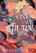 The Ones We Burn - MPHOnline.com