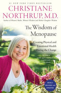 The Wisdom of Menopause : Creating Physical and Emotional Health During the Change (4th Edition) - MPHOnline.com