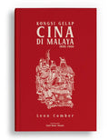 Kongsi Gelap Cina di Malaya 1800–1900 - MPHOnline.com