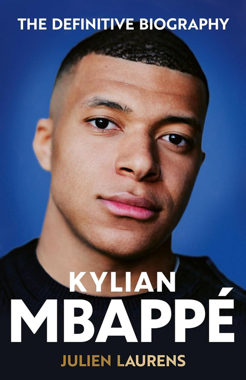 Kylian Mbappe: Definitive Biography of World Cup Star