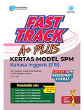 Fast Track A+ Plus Kertas Model SPM Bahasa Inggeris '25 - MPHOnline.com