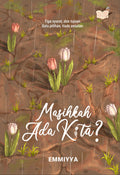Masihkah Ada Kita? oleh Emmiyya - Ink Loaf - MPHOnline.com