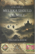 If the Walls of Melaka Should Crumble - MPHOnline.com