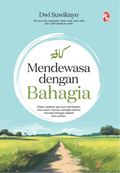 Mendewasa Dengan Bahagia (2024) - MPHOnline.com