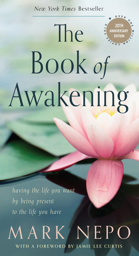 The Book of Awakening: Having the Life You Want by Being Present to the Life You Have (20th Anniversary Edition) - MPHOnline.com