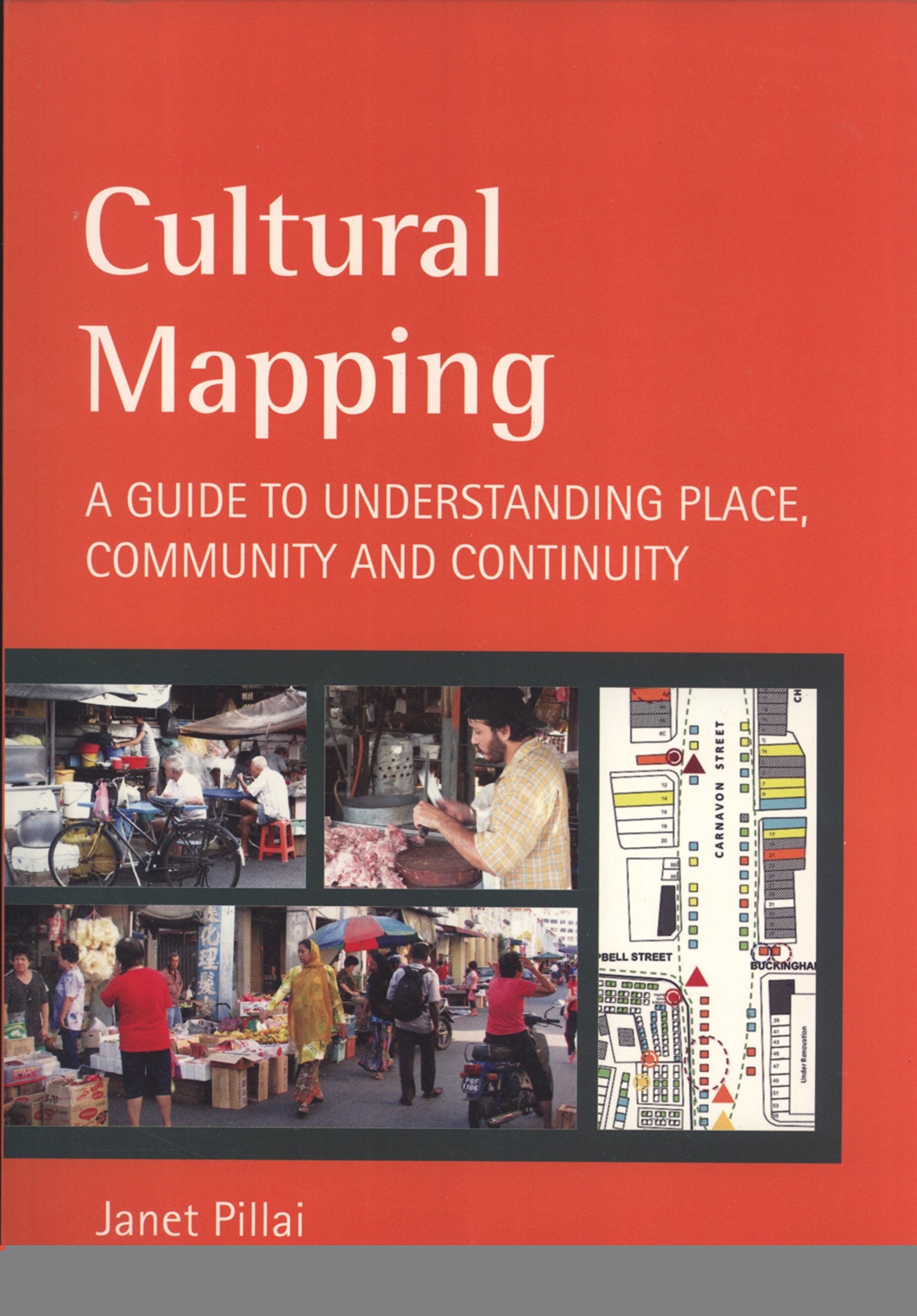 Cultural Mapping: A Guide to Understanding Place, Community and Contin ...