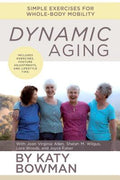 Dynamic Aging: Simple Exercises for Whole-Body Mobility - MPHOnline.com