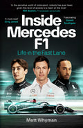 Inside Mercedes F1: Life in the Fast Lane of Formula One (UK) - MPHOnline.com