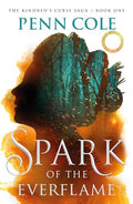 Spark of the Everflame (The Kindred's Curse Saga #01) - MPHOnline.com