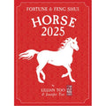 Fortune & Feng Shui 2025 - Horse - MPHOnline.com