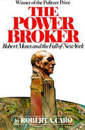 The Power Broker: Robert Moses and the Fall of New York - MPHOnline.com