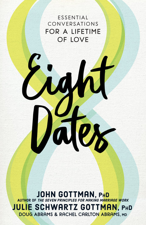 Eight Dates: Essential Conversations for a Lifetime of Love - MPHOnline.com