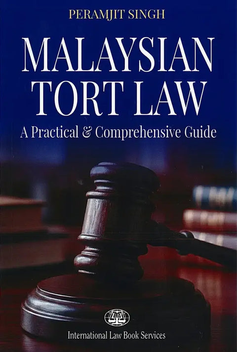 Malaysian Tort Law: A Practical & Comprehensive Guide