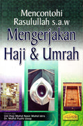 MENCONTOHI RASULULLAH SAW MENGERJAKAN HAJI & UMRAH - MPHOnline.com