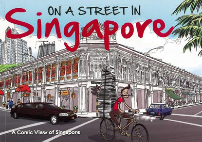 On A Street In Singapore: A Comic View of Singapore - MPHOnline.com