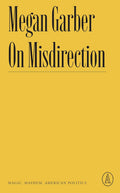 On Misdirection: Magic, Mayhem, American Politics (Atlantic Editions) - MPHOnline.com