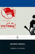 Orwell in Spain (Penguin Classics) - MPHOnline.com