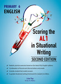 Primary 6 English: Scoring the AL1 in Situational Writing 2E - MPHOnline.com