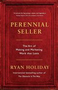 Perennial Seller: The Art of Making and Marketing Work that Lasts - MPHOnline.com