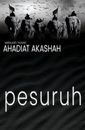 Pesuruh: Sebuah Novel Ahadiat Akashah - MPHOnline.com