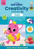 Pinkfong Baby Shark Creativity Activity Book 4: Fruits - MPHOnline.com
