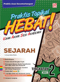 Praktis Topikal Hebat UASA KSSM (2025) Sejarah Tingkatan 2 - MPHOnline.com