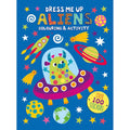 Dress Me Up Aliens Colouring & Activity Over 100 Stickers - MPHOnline.com