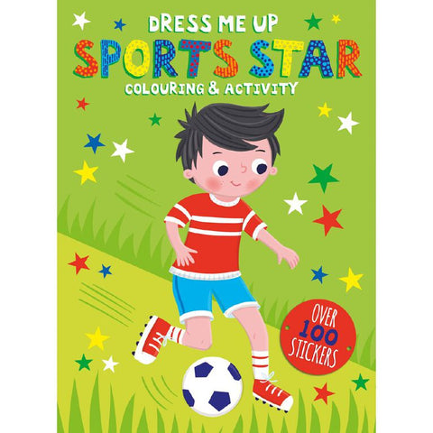 Dress Me Up Sports Star Colouring & Activity Over 100 Stickers - MPHOnline.com