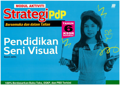 Modul Aktiviti Strategi PdP KSSR Pendidikan Seni Visual Tahun 6 '24 - MPHOnline.com