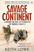 Savage Continent: Europe in the Aftermath of World War II - MPHOnline.com