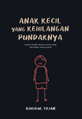 Anak Kecil Yang Kehilangan Pundaknya - MPHOnline.com