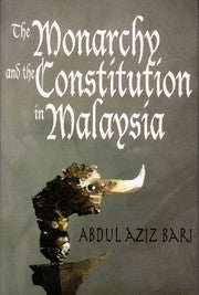 The Monarchy And The Constitution In Malaysia - MPHOnline.com