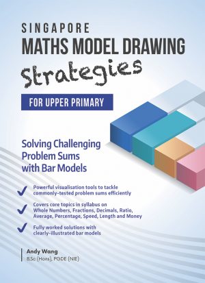 Singapore Maths Model Drawingstrategies (Upper Primary) - MPHOnline.com