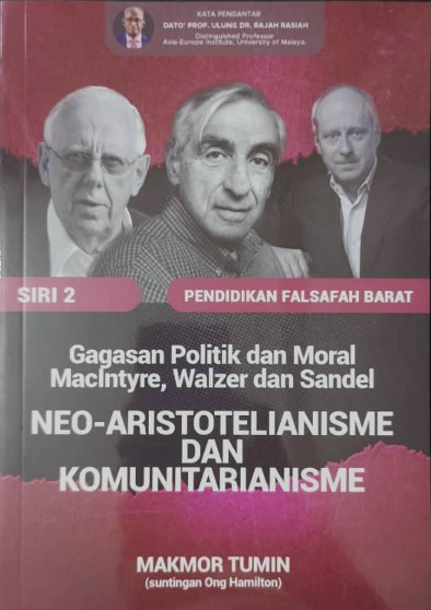 Pendidikan Falsafah Barat (Siri 2) - Neo-Aristotelianisme dan Komunitarianisme - Gagasan Politik dan Moral Maclntyre, Walzer dan Sandel - MPHOnline.com