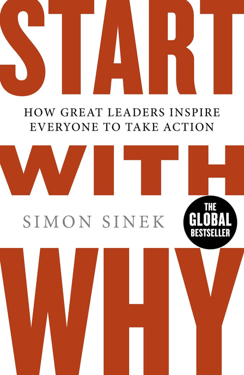 Start With Why: How Great Leaders Inspire Everyone to Take Action (UK) - MPHOnline.com