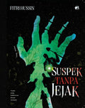 [EMBARGO] Suspek Tanpa Jejak: Sebuah Novel Thriller - MPHOnline.com