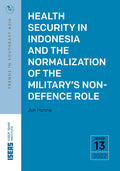 Health Security in Indonesia and the Normalization of the Military's Non-Defence Role - MPHOnline.com