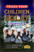 TEACH YOUR CHILDREN SOLAT (FEMALE) - MPHOnline.com