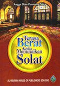 TERASA BERAT KETIKA MENUNAIKAN SOLAT - MPHOnline.com